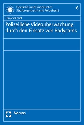 Cover-Bild Polizeiliche Videoüberwachung durch den Einsatz von Bodycams