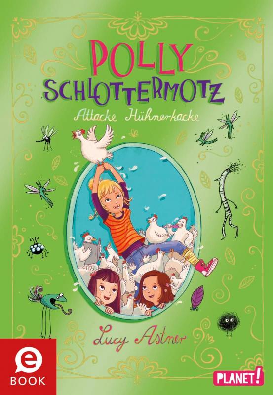 Cover-Bild Polly Schlottermotz 3: Attacke Hühnerkacke
