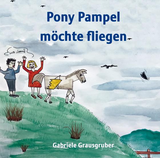 Cover-Bild Pony Pampel möchte fliegen