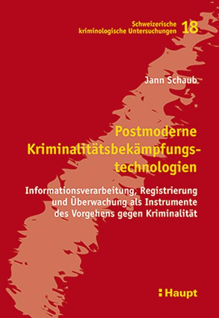 Cover-Bild Postmoderne Kriminalitätsbekämpfungstechnologien
