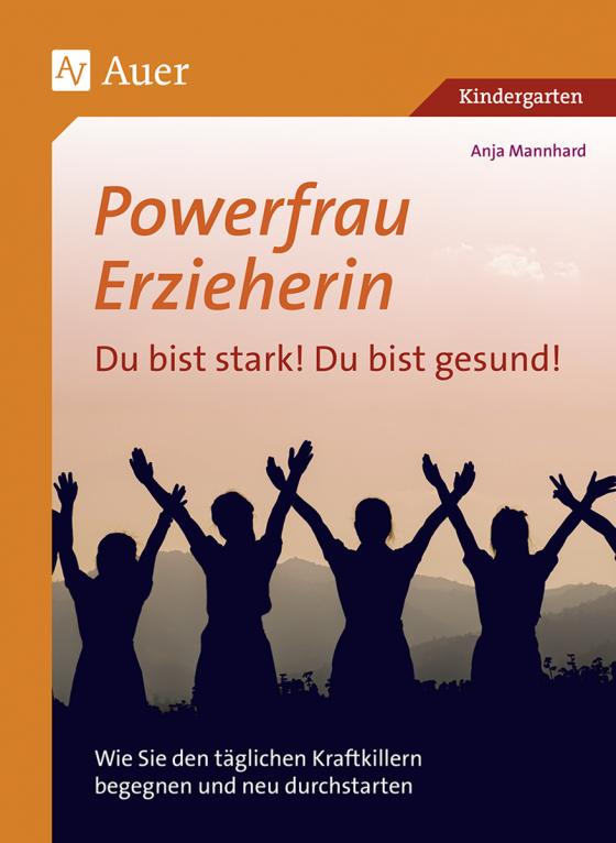 Cover-Bild Powerfrau Erzieherin: Du bist stark!Du bist gesund