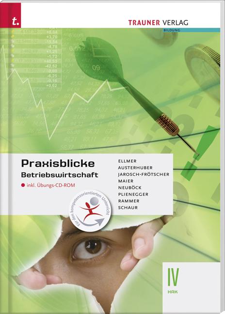 Cover-Bild Praxisblicke - Betriebswirtschaft IV HAK inkl. Übungs-CD-ROM