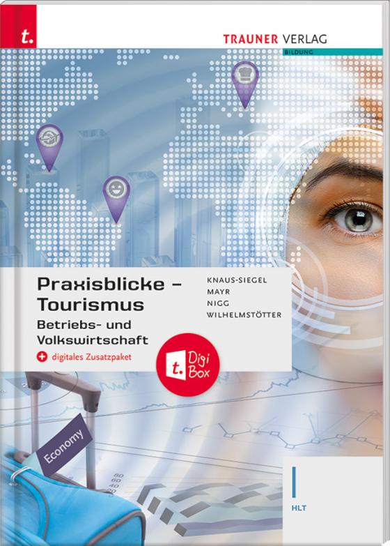 Cover-Bild Praxisblicke Tourismus – Betriebs- und Volkswirtschaft I HLT + digitales Zusatzpaket