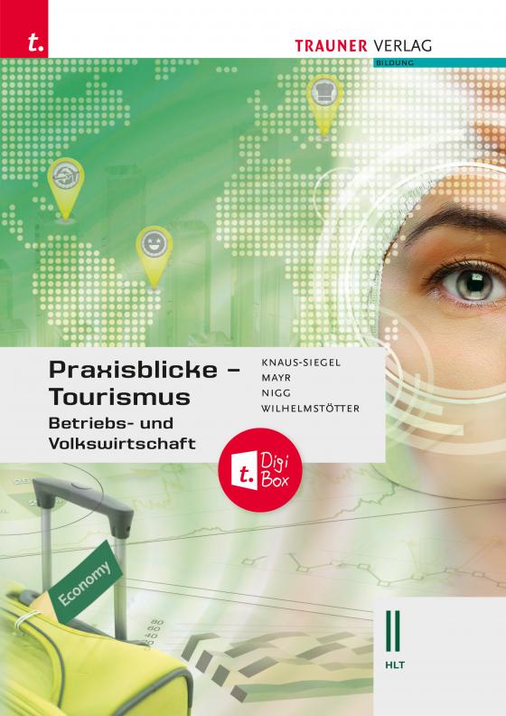 Cover-Bild Praxisblicke Tourismus – Betriebs- und Volkswirtschaft II HLT + TRAUNER-DigiBox