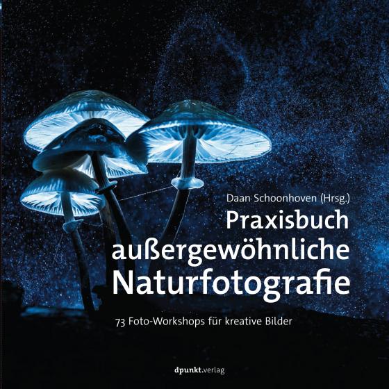 Cover-Bild Praxisbuch außergewöhnliche Naturfotografie