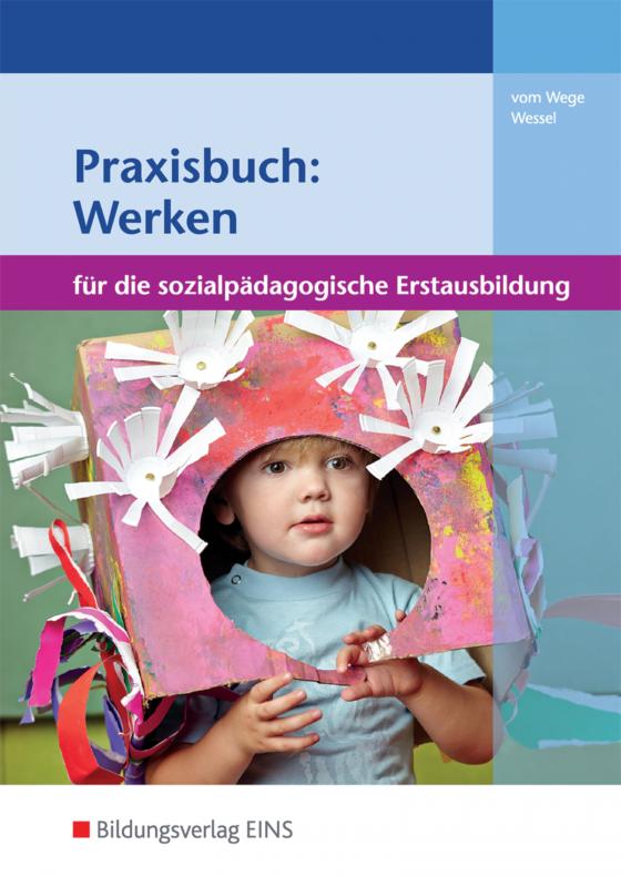 Cover-Bild Praxisbuch: Werken für die sozialpädagogische Erstausbildung