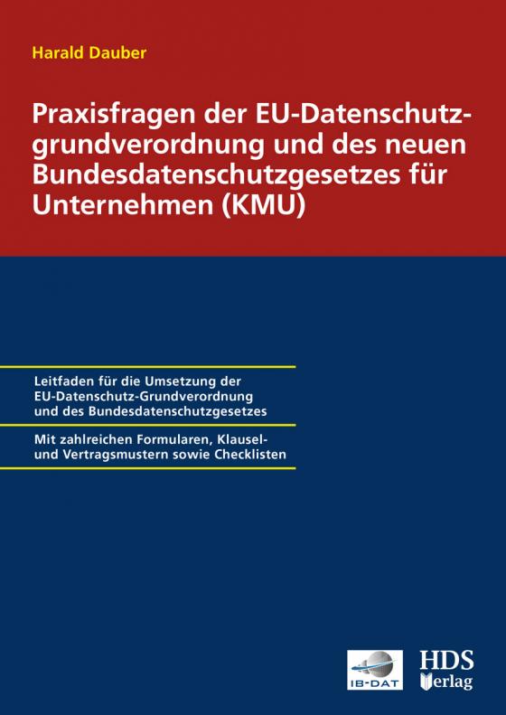 Cover-Bild Praxisfragen der EU-Datenschutzgrundverordnung und des neuen Bundesdatenschutzgesetzes für Unternehmen (KMU)