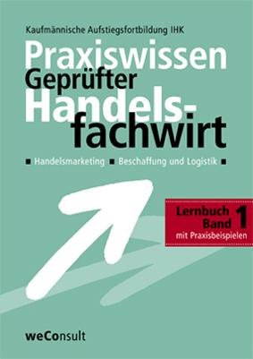 Cover-Bild Praxiswissen Geprüfter Handelsfachwirt Band 1