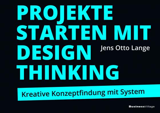 Cover-Bild Projekte starten mit Design Thinking