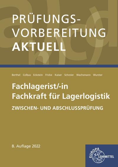 Cover-Bild Prüfungsvorbereitung aktuell - Fachlagerist/-in, Fachkraft für Lagerlogistik