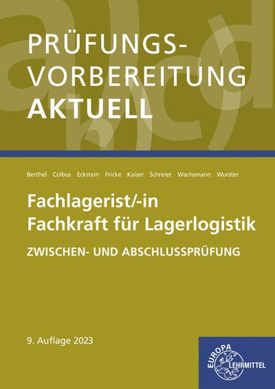 Cover-Bild Prüfungsvorbereitung aktuell - Fachlagerist/-in Fachkraft für Lagerlogistik