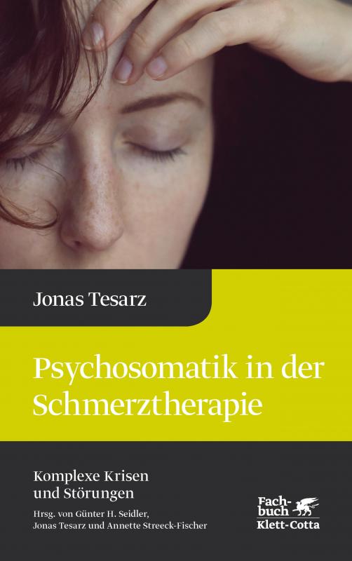 Cover-Bild Psychosomatik in der Schmerztherapie (Komplexe Krisen und Störungen, Bd. 1)