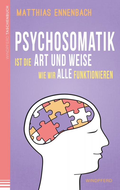 Cover-Bild Psychosomatik ist die Art und Weise wie wir alle funktionieren