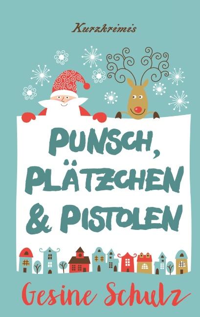 Cover-Bild Punsch, Plätzchen & Pistolen