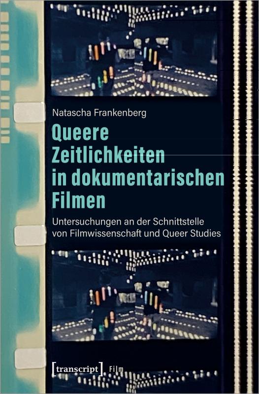 Cover-Bild Queere Zeitlichkeiten in dokumentarischen Filmen