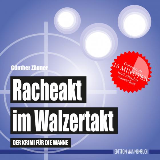 Cover-Bild Racheakt im Walzertakt (Badebuch)