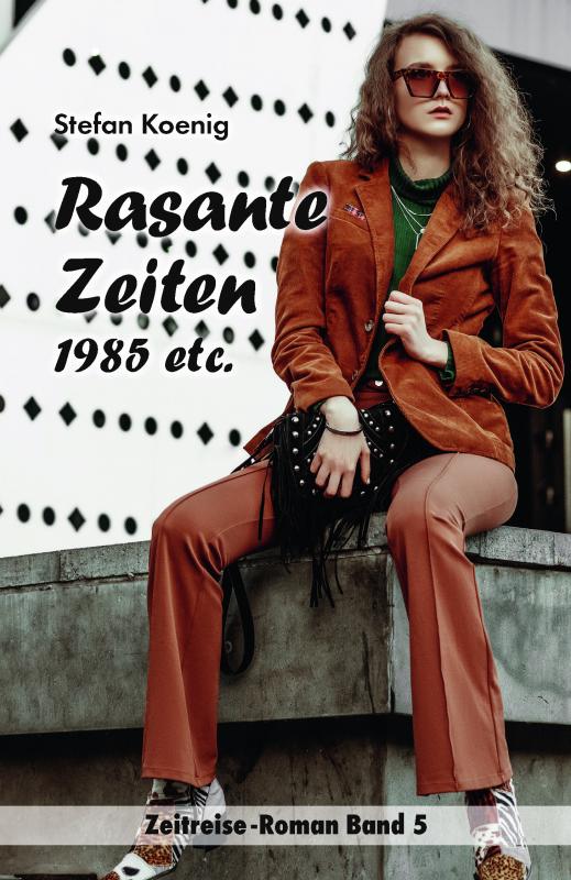 Cover-Bild Rasante Zeiten - 1985 etc.