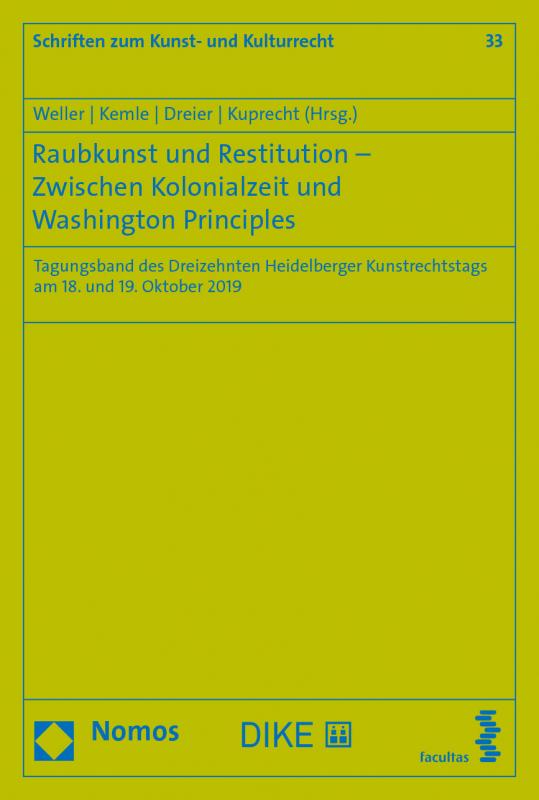 Cover-Bild Raubkunst und Restitution – Zwischen Kolonialzeit und Washington Principles