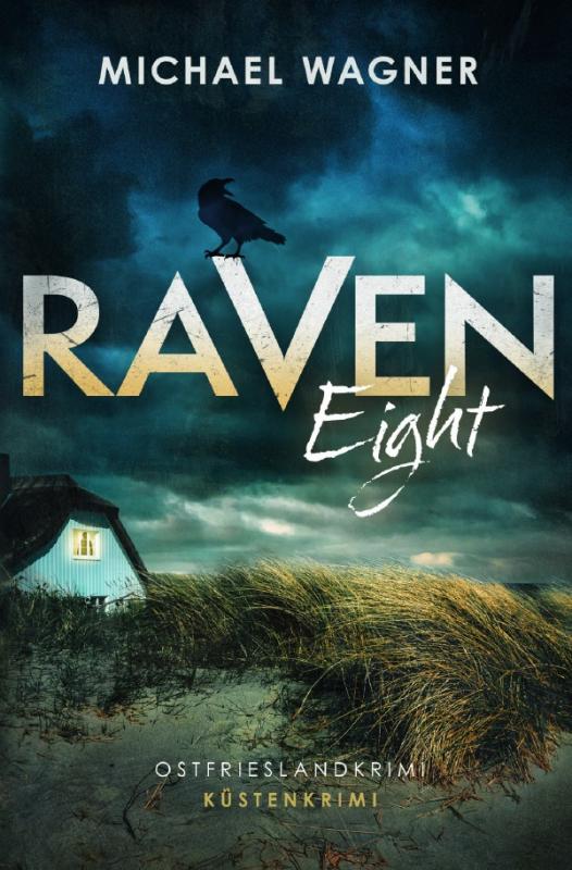 Cover-Bild Raven / Raven Eight - Ostfrieslandkrimi (Ravens achter Fall)