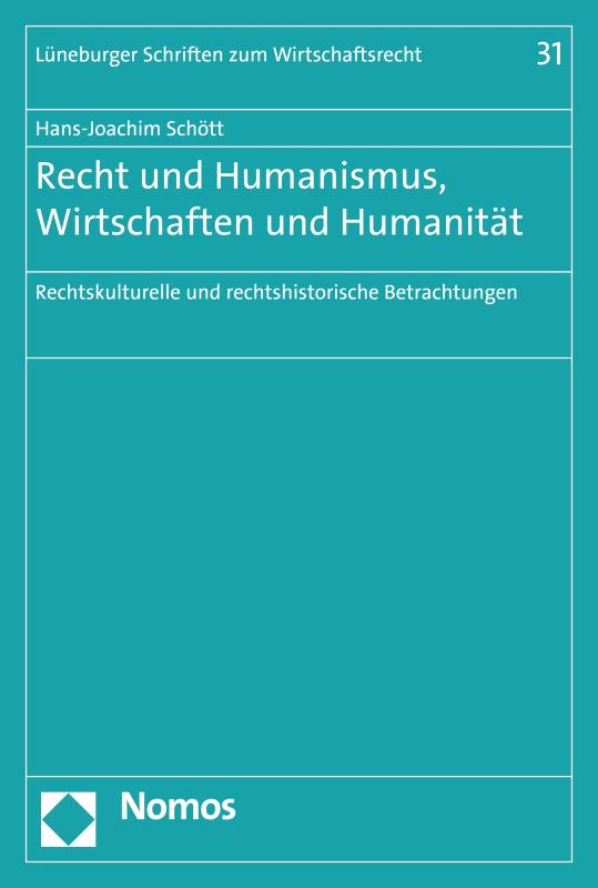 Cover-Bild Recht und Humanismus, Wirtschaften und Humanität