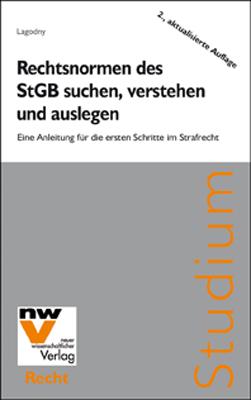Cover-Bild Rechtsnormen des StGB suchen, verstehen Rechtsnormen des StGB suchen, verstehen und auslegen
