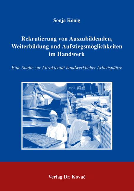 Cover-Bild Rekrutierung von Auszubildenden, Weiterbildung und Aufstiegsmöglichkeiten im Handwerk