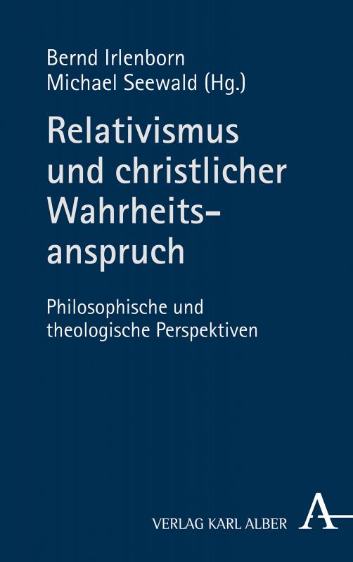 Cover-Bild Relativismus und christlicher Wahrheitsanspruch
