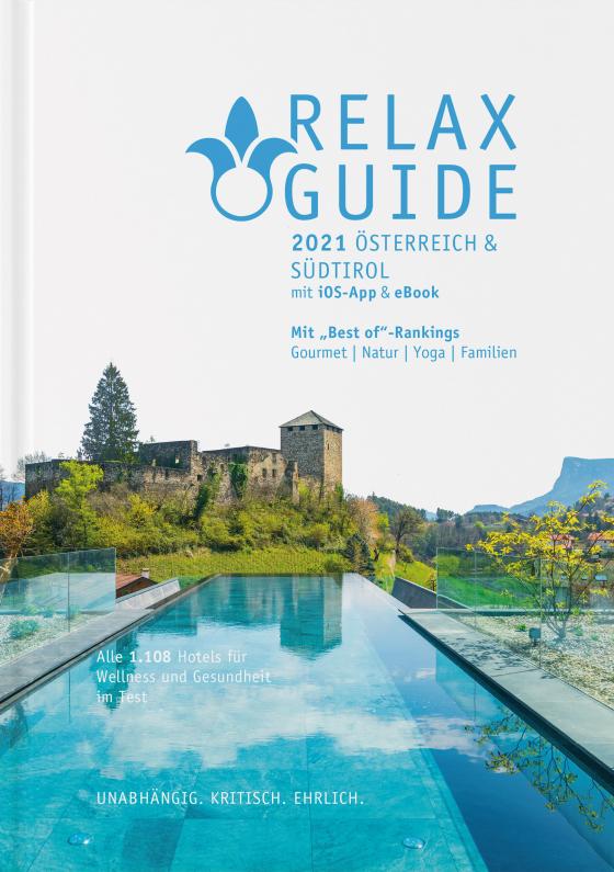 Cover-Bild RELAX Guide 2021 Österreich & Südtirol, kritisch getestet: alle Wellness- und Gesundheitshotels.