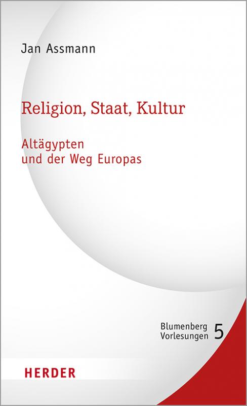 Cover-Bild Religion, Staat, Kultur - Altägypten und der Weg Europas