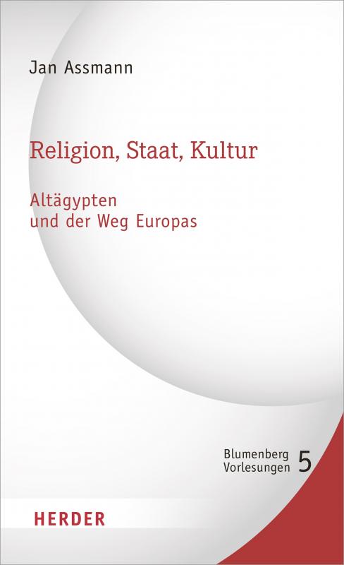 Cover-Bild Religion, Staat, Kultur - Altägypten und der Weg Europas