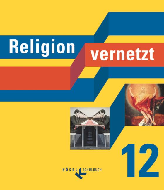 Cover-Bild Religion vernetzt - Unterrichtswerk für katholische Religionslehre an Gymnasien - 12. Schuljahr