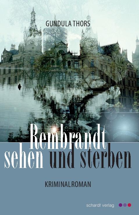 Cover-Bild Rembrandt sehen und sterben