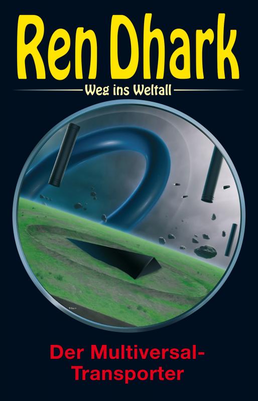 Cover-Bild Ren Dhark – Weg ins Weltall 120: Der Multiversal-Transporter
