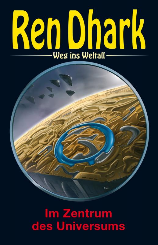 Cover-Bild Ren Dhark – Weg ins Weltall 121: Im Zentrum des Universums