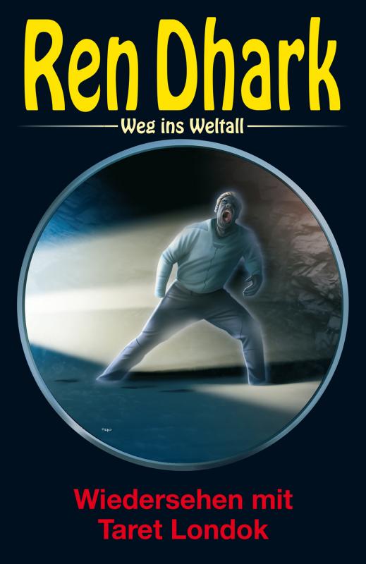 Cover-Bild Ren Dhark – Weg ins Weltall 80: Wiedersehen mit Taret Londok