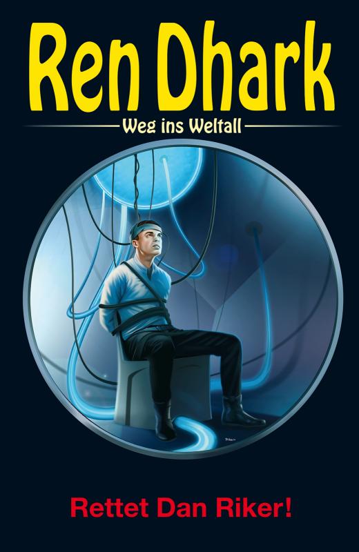 Cover-Bild Ren Dhark – Weg ins Weltall 91: Rettet Dan Riker!