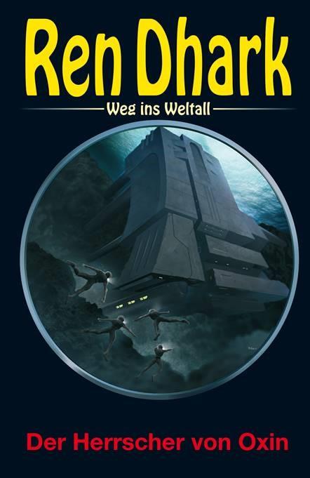 Cover-Bild Ren Dhark – Weg ins Weltall 99: Der Herrscher von Oxin