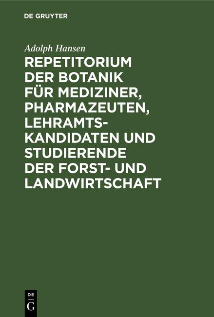 Cover-Bild Repetitorium der Botanik für Mediziner, Pharmazeuten, Lehramts- Kandidaten und Studierende der Forst- und Landwirtschaft