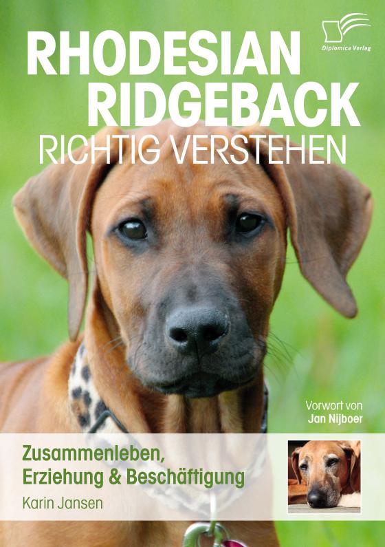 Cover-Bild Rhodesian Ridgeback richtig verstehen: Zusammenleben, Erziehung & Beschäftigung