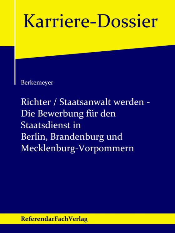 Cover-Bild Richter / Staatsanwalt werden – Die Bewerbung für den Staatsdienst in Berlin, Brandenburg und Mecklenburg-Vorpommern