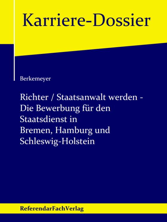 Cover-Bild Richter / Staatsanwalt werden – Die Bewerbung für den Staatsdienst in Bremen, Hamburg und Schleswig-Holstein