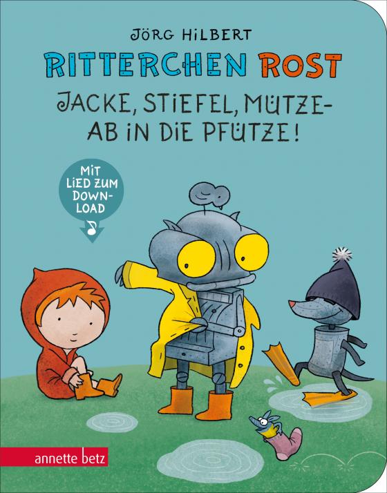 Cover-Bild Ritterchen Rost - Jacke, Stiefel, Mütze, ab in die Pfütze!: Pappbilderbuch (Ritterchen Rost)