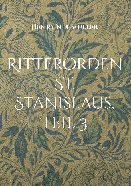 Cover-Bild Ritterorden St. Stanislaus, Teil 3