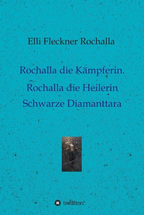 Cover-Bild Rochalla die Kämpferin. Rochalla die Heilerin