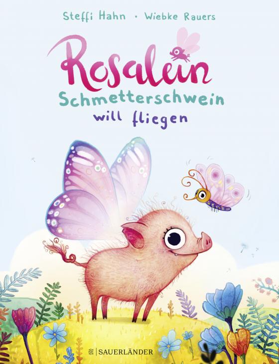 Cover-Bild Rosalein Schmetterschwein will fliegen