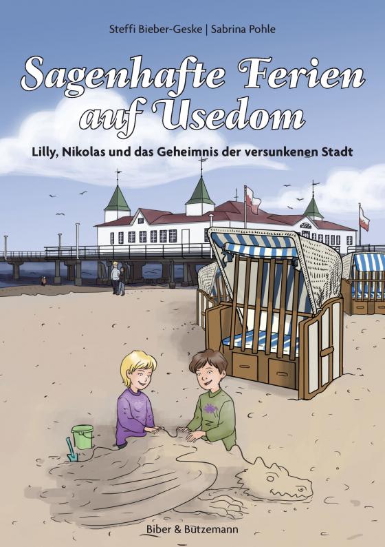Cover-Bild Sagenhafte Ferien auf Usedom - Lilly, Nikolas und das Geheimnis der versunkenen Stadt