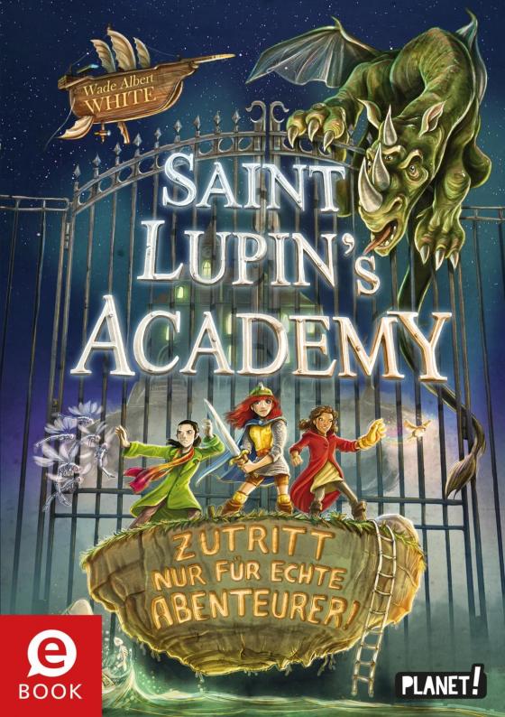 Cover-Bild Saint Lupin´s Academy 1: Zutritt nur für echte Abenteurer!