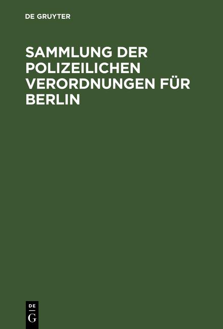 Cover-Bild Sammlung der polizeilichen Verordnungen für Berlin
