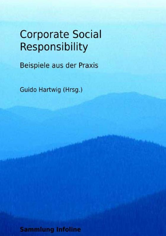 Cover-Bild Sammlung infoline / Corporate Social Responsibility - Beispiele aus der Praxis