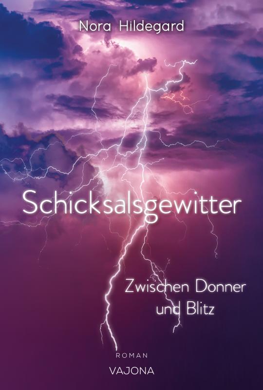 Cover-Bild Schicksalsgewitter - Zwischen Donner und Blitz